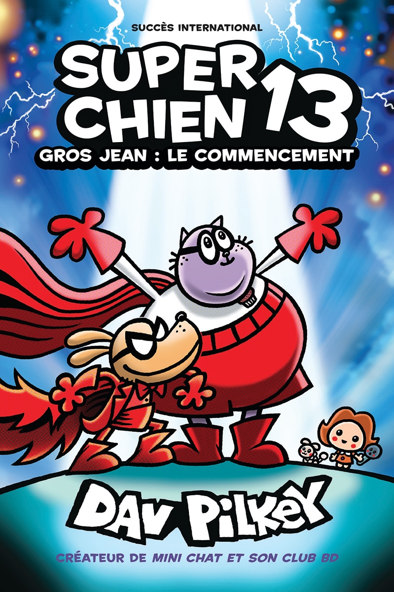 Couverture du livre "Super Chien 13: Gros Jean - Le Commencement" par Dav Pilkey, affichage de personnages de bande dessinée
