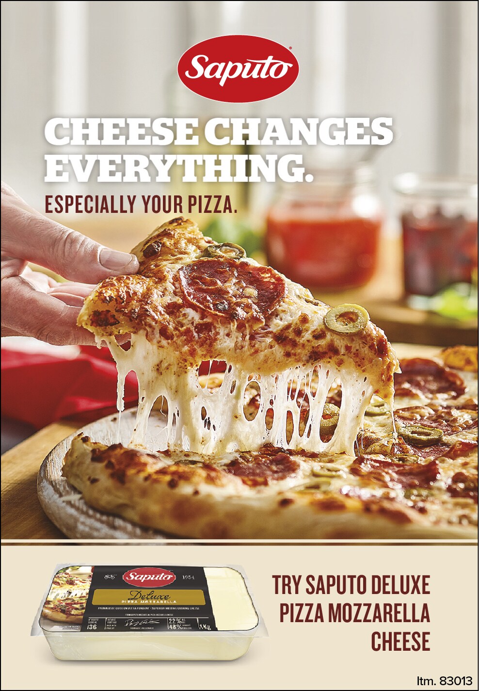 Ad for Saputo Deluxe Pizza Mozzarella Cheese: Stretchy cheese on pizza, with product package displayed